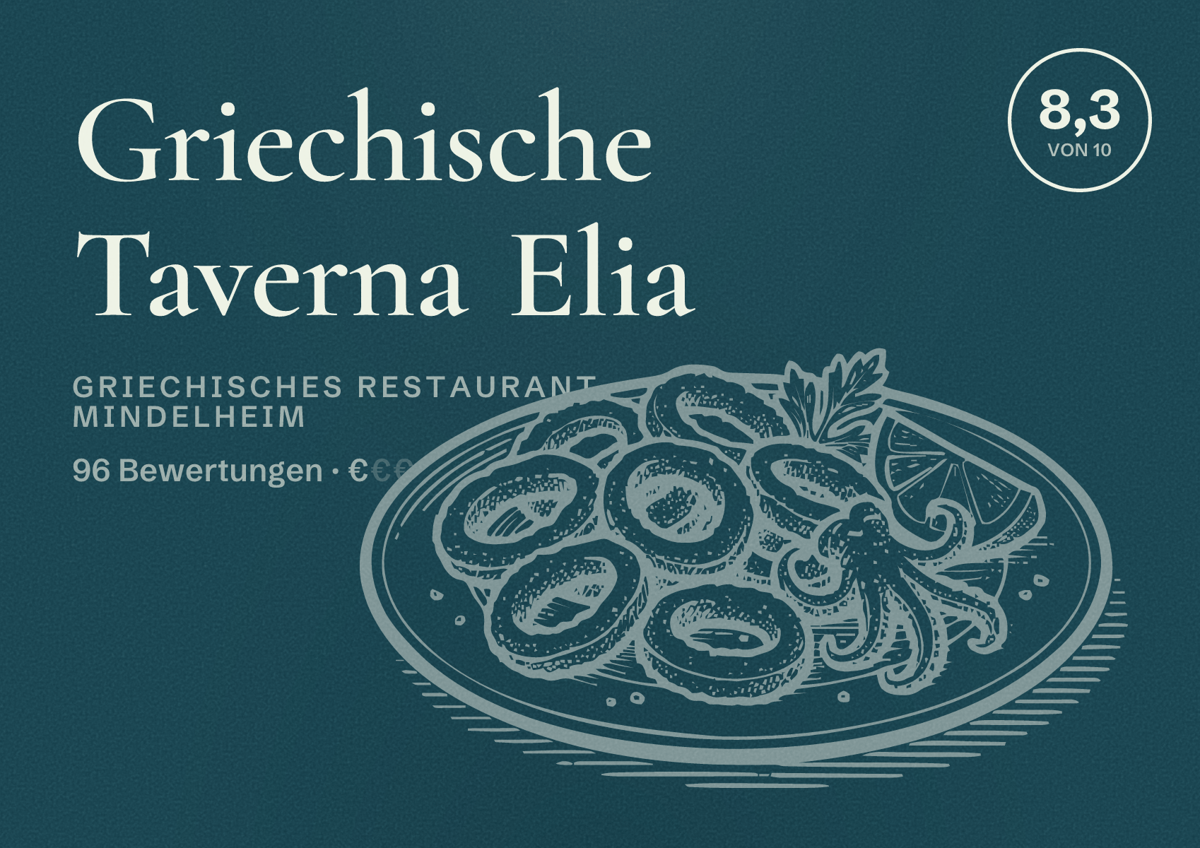 Illustriertes Poster von Griechische Taverna Elia, Griechisches Restaurant in Mindelheim: Bewertung 8,3 von 10 aus 96 Bewertungen, Preisniveau €