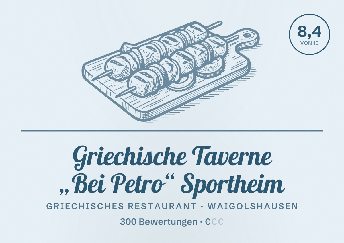 Illustriertes Poster von Griechische Taverne „Bei Petro“ Sportheim, Griechisches Restaurant in Waigolshausen: Bewertung 8,4 von 10 aus 300 Bewertungen, Preisniveau €