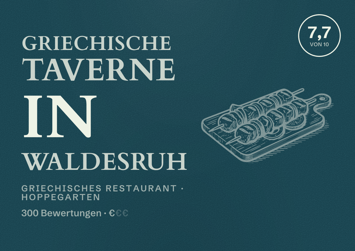 Illustriertes Poster von Griechische Taverne in Waldesruh, Griechisches Restaurant in Hoppegarten: Bewertung 7,7 von 10 aus 300 Bewertungen, Preisniveau €