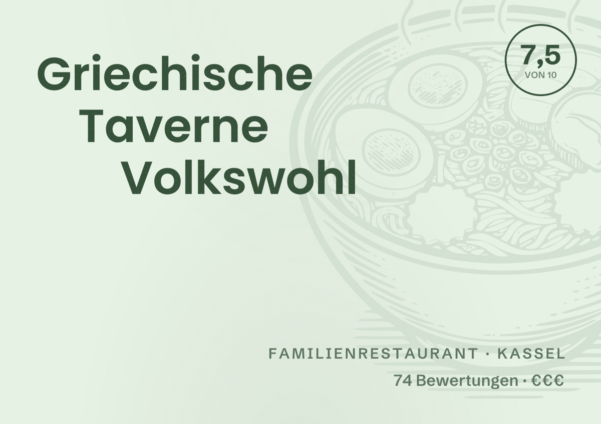 Illustriertes Poster von Griechische Taverne Volkswohl, Familienrestaurant in Kassel: Bewertung 7,5 von 10 aus 74 Bewertungen, Preisniveau €€€