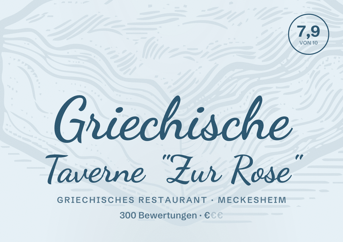 Illustriertes Poster von Griechische Taverne "Zur Rose", Griechisches Restaurant in Meckesheim: Bewertung 7,9 von 10 aus 300 Bewertungen, Preisniveau €