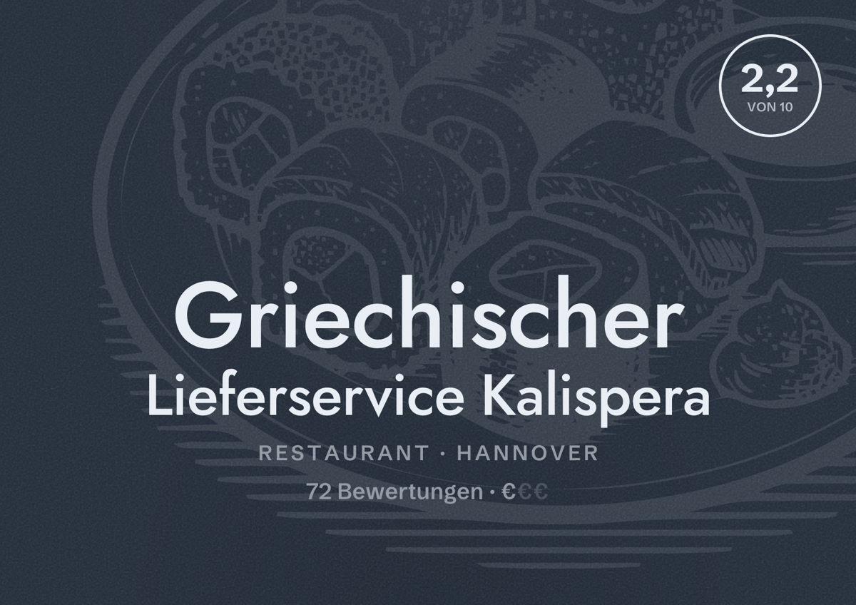 Illustriertes Poster von Griechischer Lieferservice Kalispera, Restaurant in Hannover: Bewertung 2,2 von 10 aus 72 Bewertungen, Preisniveau €