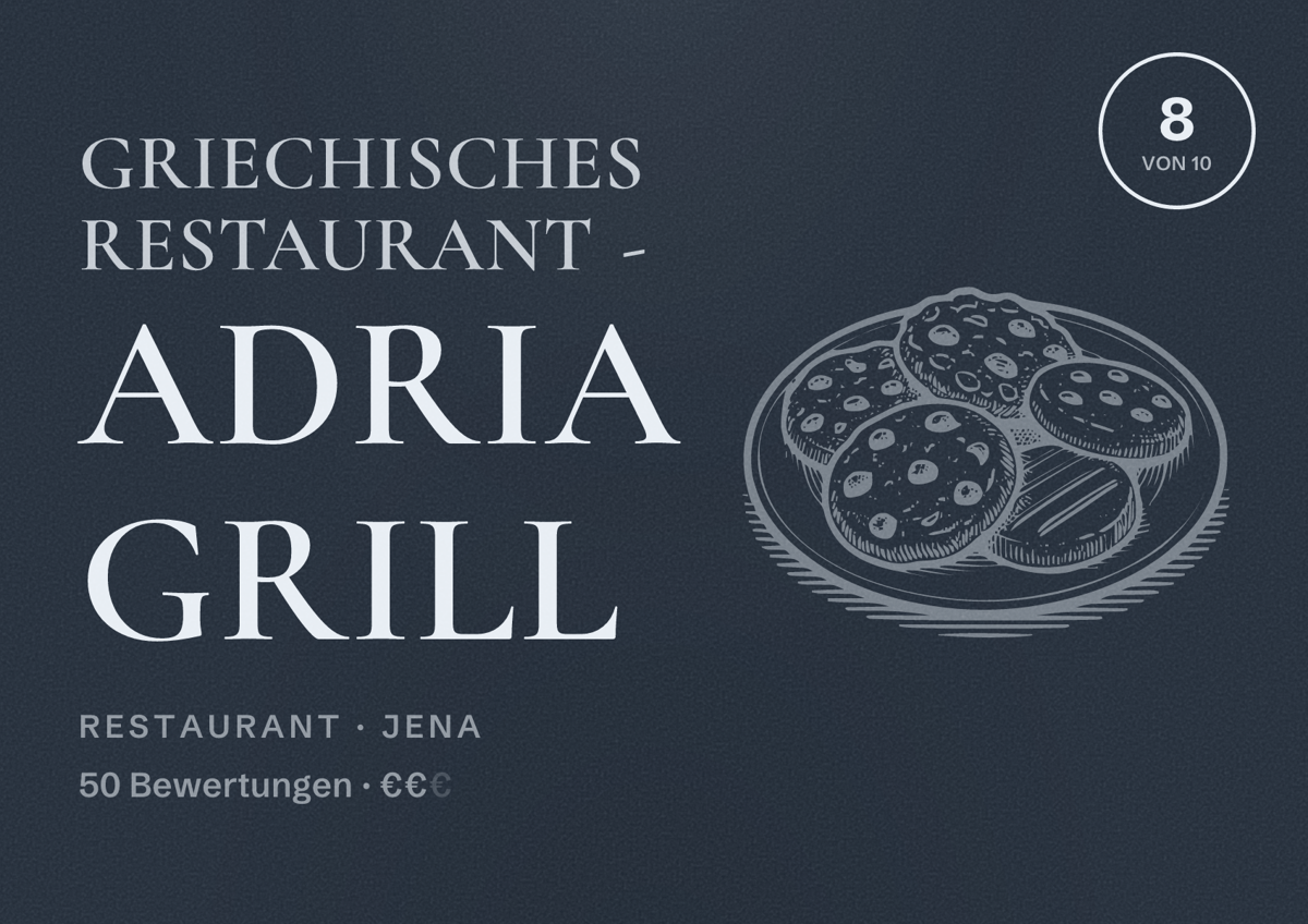 Illustriertes Poster von Griechisches Restaurant - Adria Grill, Restaurant in Jena: Bewertung 8 von 10 aus 50 Bewertungen, Preisniveau €€