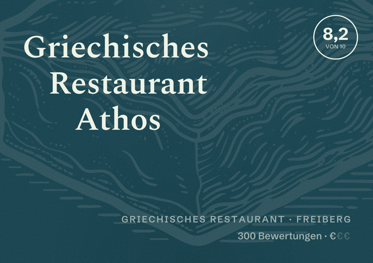 Illustriertes Poster von Griechisches Restaurant Athos, Griechisches Restaurant in Freiberg: Bewertung 8,2 von 10 aus 300 Bewertungen, Preisniveau €