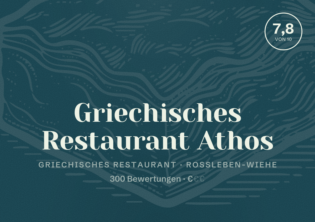 Illustriertes Poster von Griechisches Restaurant Athos, Griechisches Restaurant in Roßleben-Wiehe: Bewertung 7,8 von 10 aus 300 Bewertungen, Preisniveau €