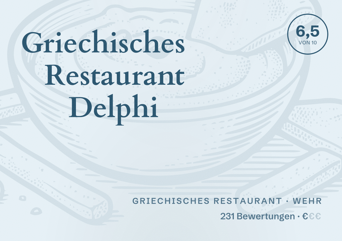 Illustriertes Poster von Griechisches Restaurant Delphi, Griechisches Restaurant in Wehr: Bewertung 6,5 von 10 aus 231 Bewertungen, Preisniveau €