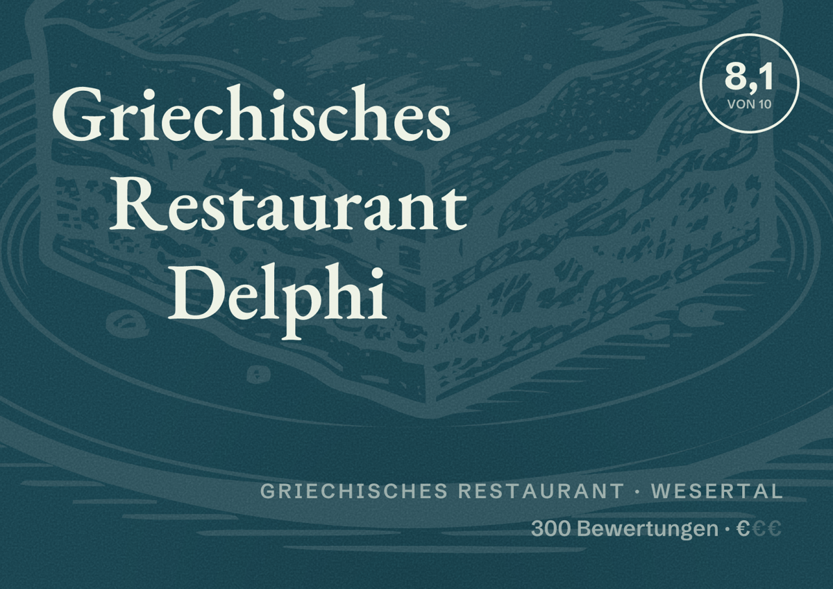 Illustriertes Poster von Griechisches Restaurant Delphi, Griechisches Restaurant in Wesertal: Bewertung 8,1 von 10 aus 300 Bewertungen, Preisniveau €