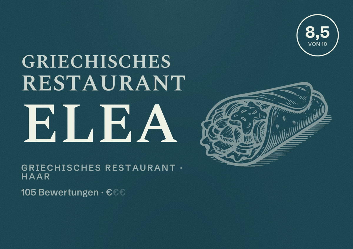 Illustriertes Poster von Griechisches Restaurant Elea, Griechisches Restaurant in Haar: Bewertung 8,5 von 10 aus 105 Bewertungen, Preisniveau €