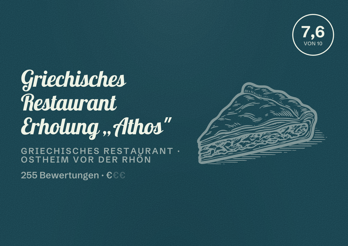Illustriertes Poster von Griechisches Restaurant Erholung „Athos", Griechisches Restaurant in Ostheim vor der Rhön: Bewertung 7,6 von 10 aus 255 Bewertungen, Preisniveau €