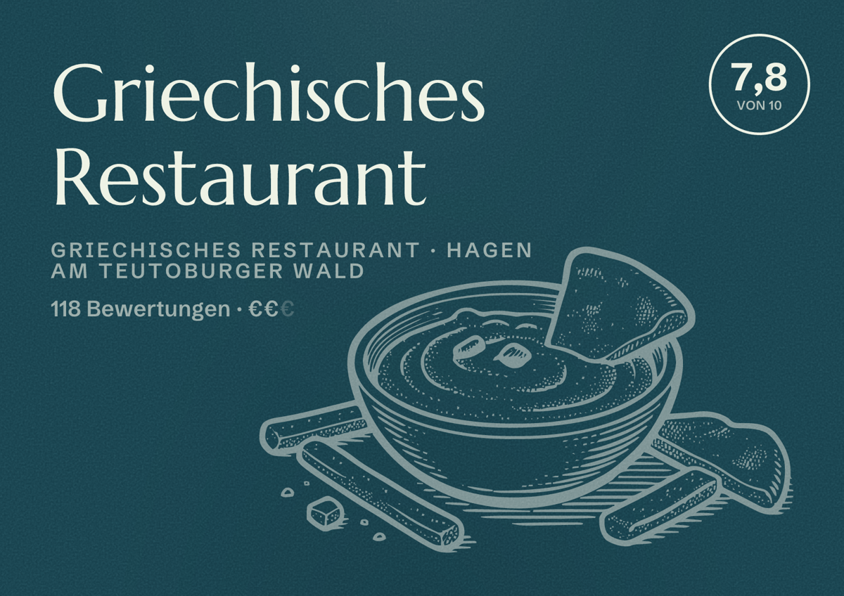 Illustriertes Poster von Griechisches Restaurant, Griechisches Restaurant in Hagen am Teutoburger Wald: Bewertung 7,8 von 10 aus 118 Bewertungen, Preisniveau €€