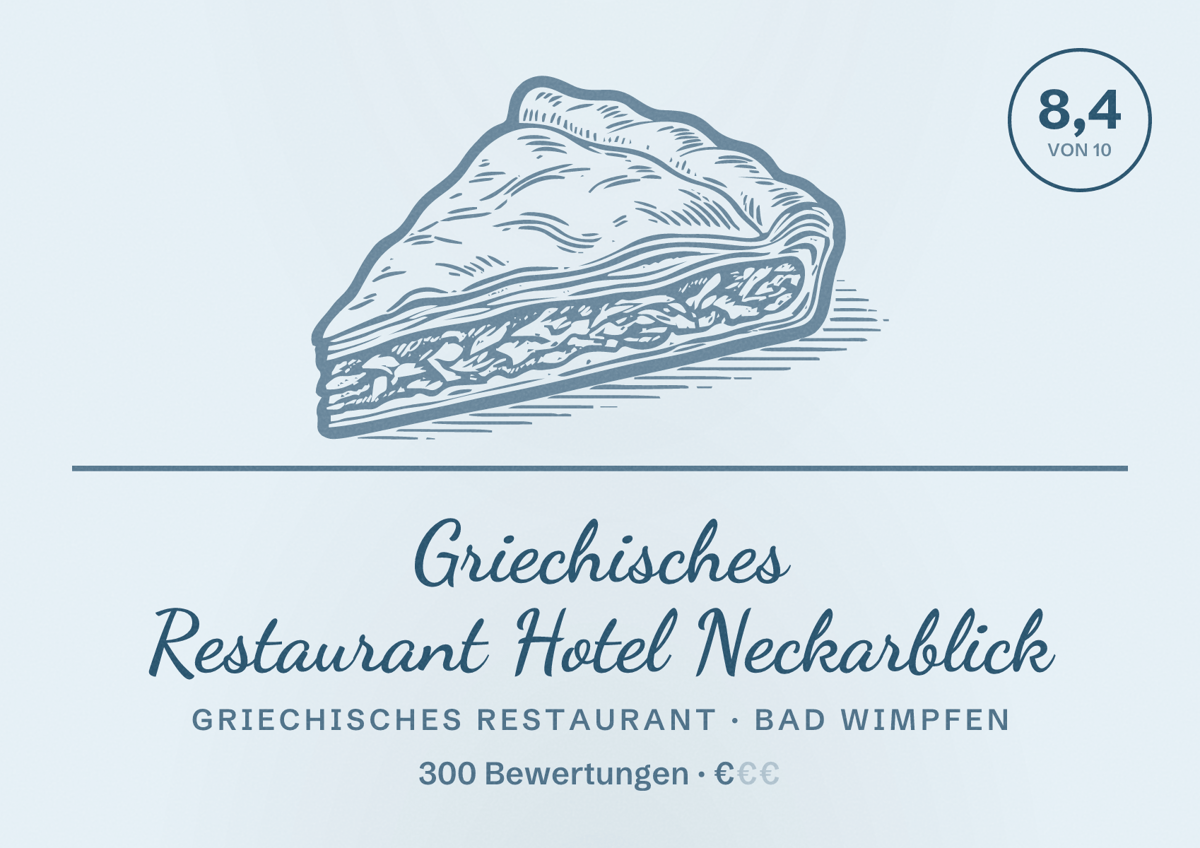 Illustriertes Poster von Griechisches Restaurant Hotel Neckarblick, Griechisches Restaurant in Bad Wimpfen: Bewertung 8,4 von 10 aus 300 Bewertungen, Preisniveau €