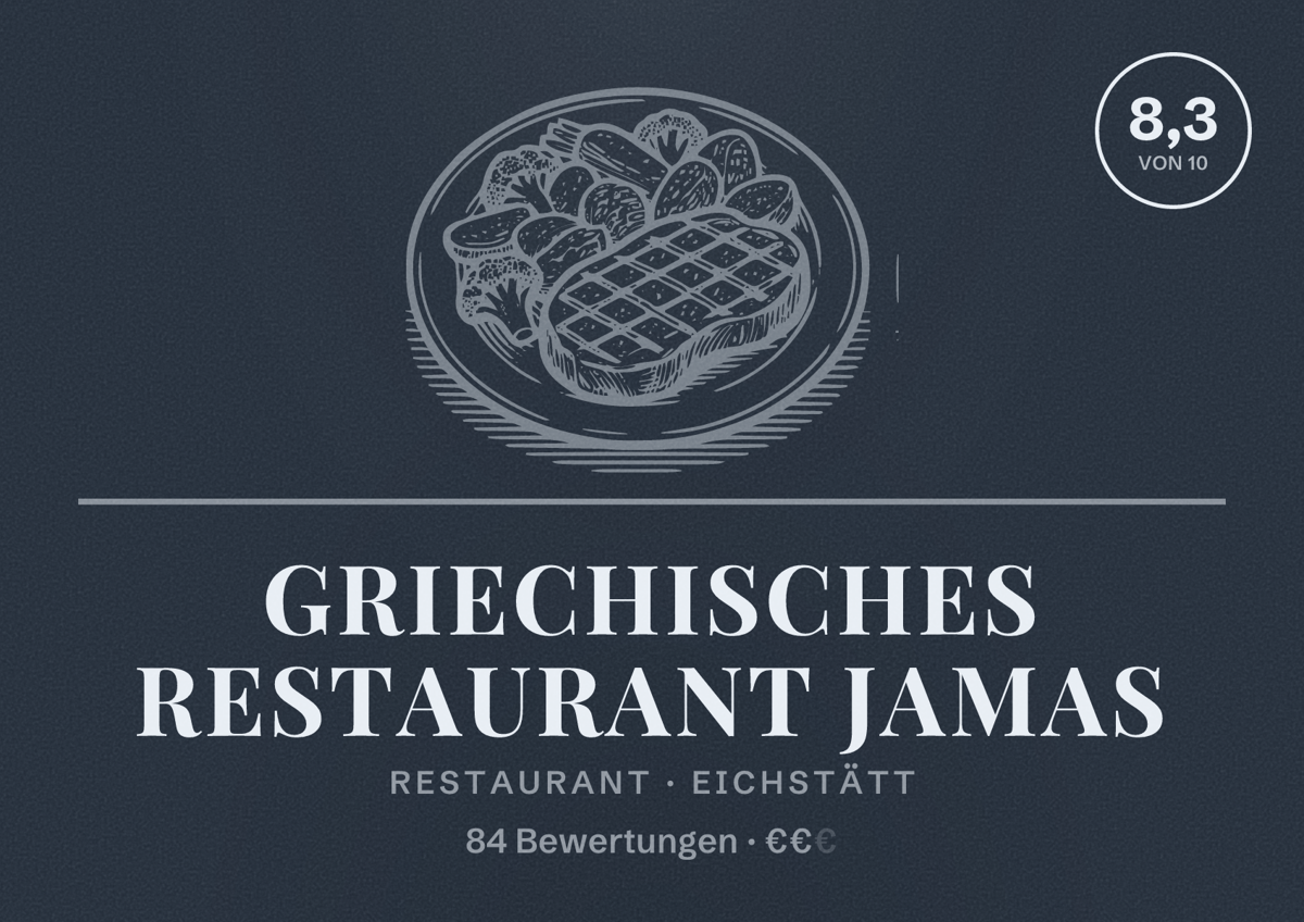 Illustriertes Poster von Griechisches Restaurant Jamas, Restaurant in Eichstätt: Bewertung 8,3 von 10 aus 84 Bewertungen, Preisniveau €€