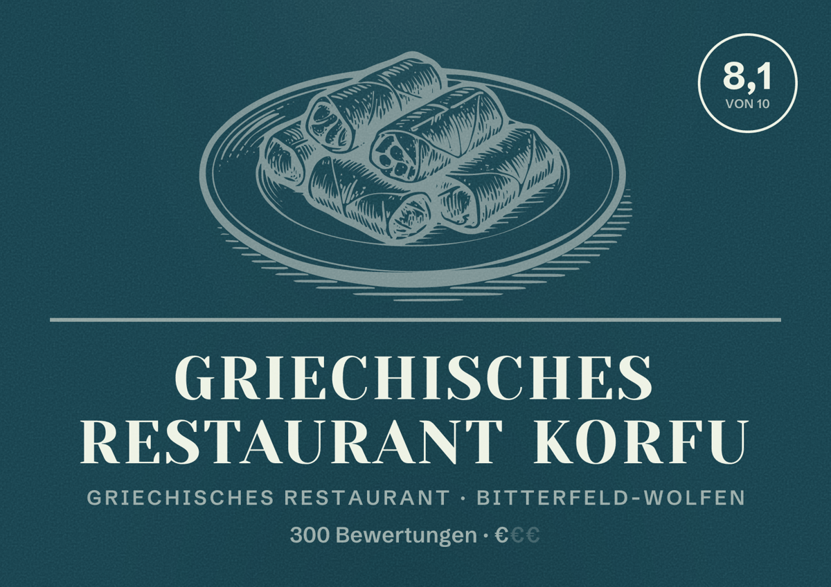 Illustriertes Poster von Griechisches Restaurant Korfu, Griechisches Restaurant in Bitterfeld-Wolfen: Bewertung 8,1 von 10 aus 300 Bewertungen, Preisniveau €