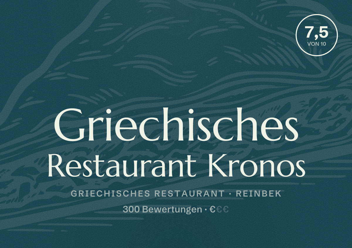 Illustriertes Poster von Griechisches Restaurant Kronos, Griechisches Restaurant in Reinbek: Bewertung 7,5 von 10 aus 300 Bewertungen, Preisniveau €