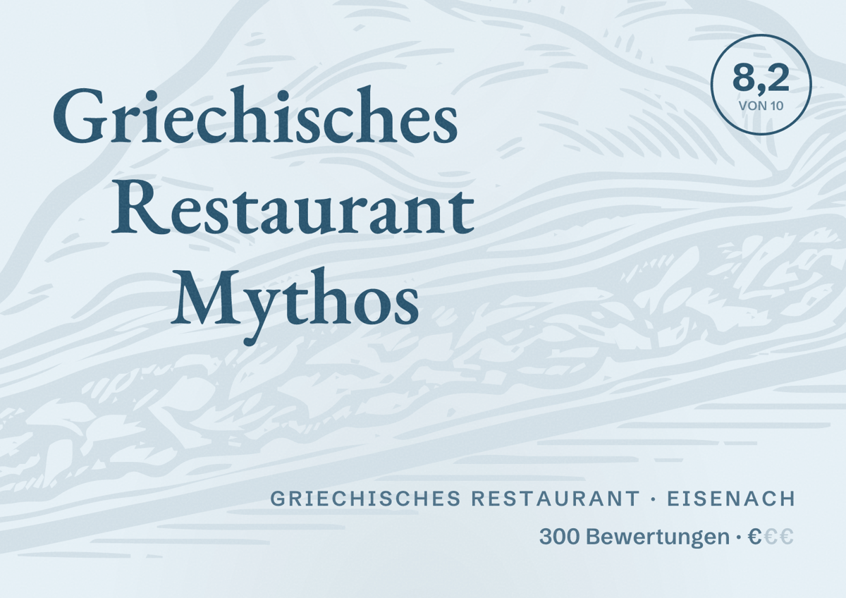 Illustriertes Poster von Griechisches Restaurant Mythos, Griechisches Restaurant in Eisenach: Bewertung 8,2 von 10 aus 300 Bewertungen, Preisniveau €