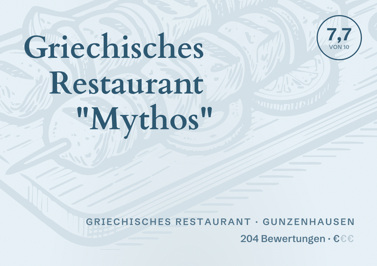 Illustriertes Poster von Griechisches Restaurant "Mythos", Griechisches Restaurant in Gunzenhausen: Bewertung 7,7 von 10 aus 204 Bewertungen, Preisniveau €