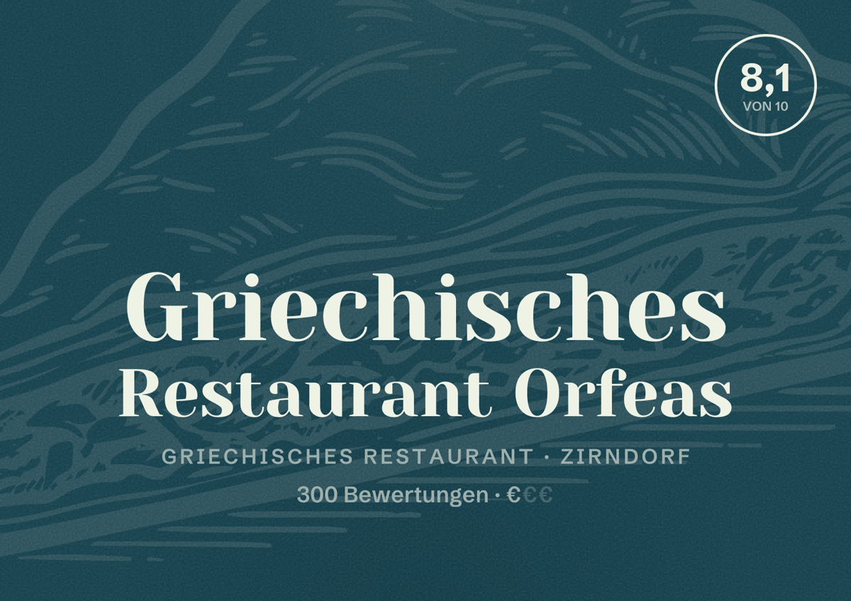 Illustriertes Poster von Griechisches Restaurant Orfeas, Griechisches Restaurant in Zirndorf: Bewertung 8,1 von 10 aus 300 Bewertungen, Preisniveau €