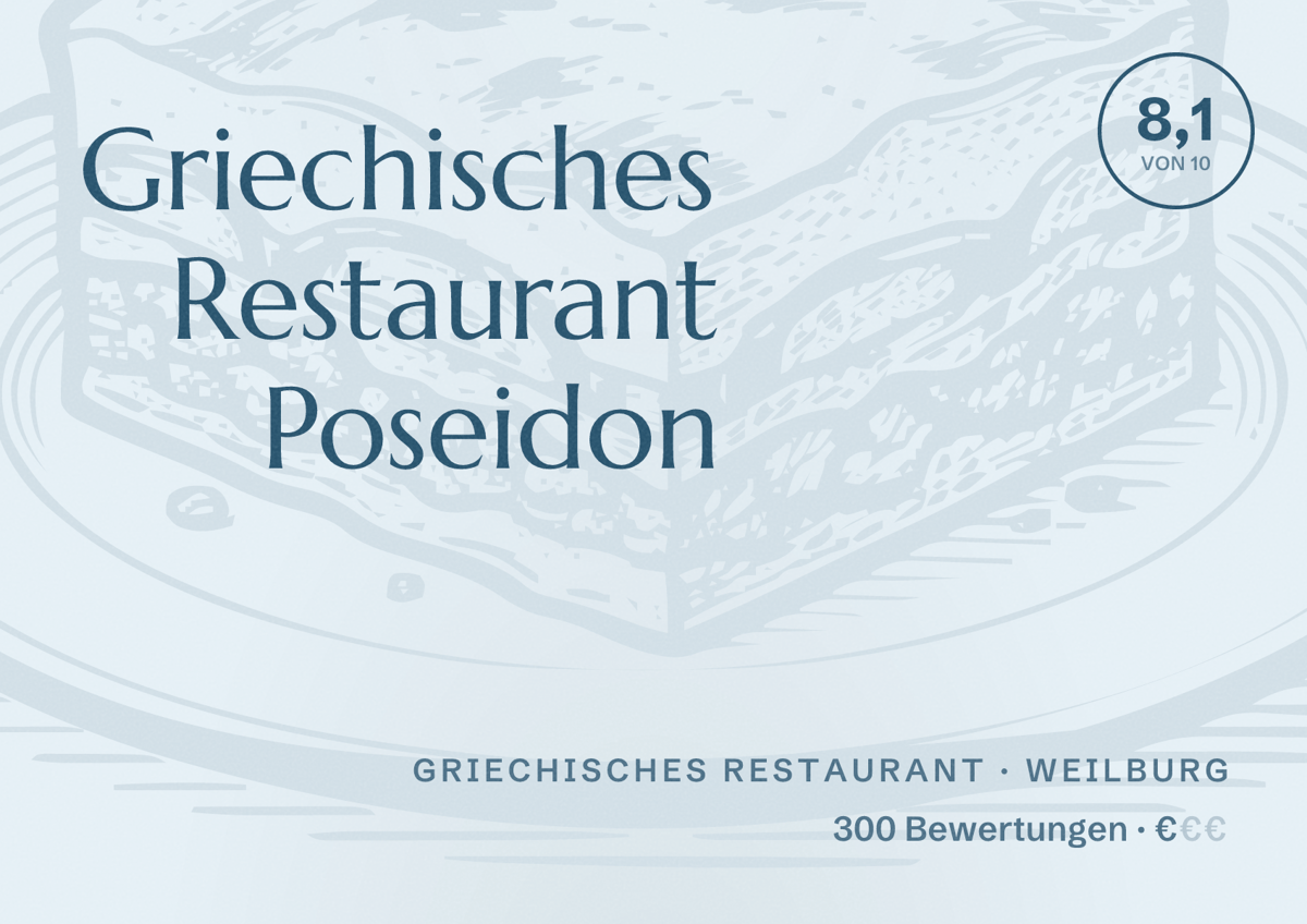 Illustriertes Poster von Griechisches Restaurant Poseidon, Griechisches Restaurant in Weilburg: Bewertung 8,1 von 10 aus 300 Bewertungen, Preisniveau €
