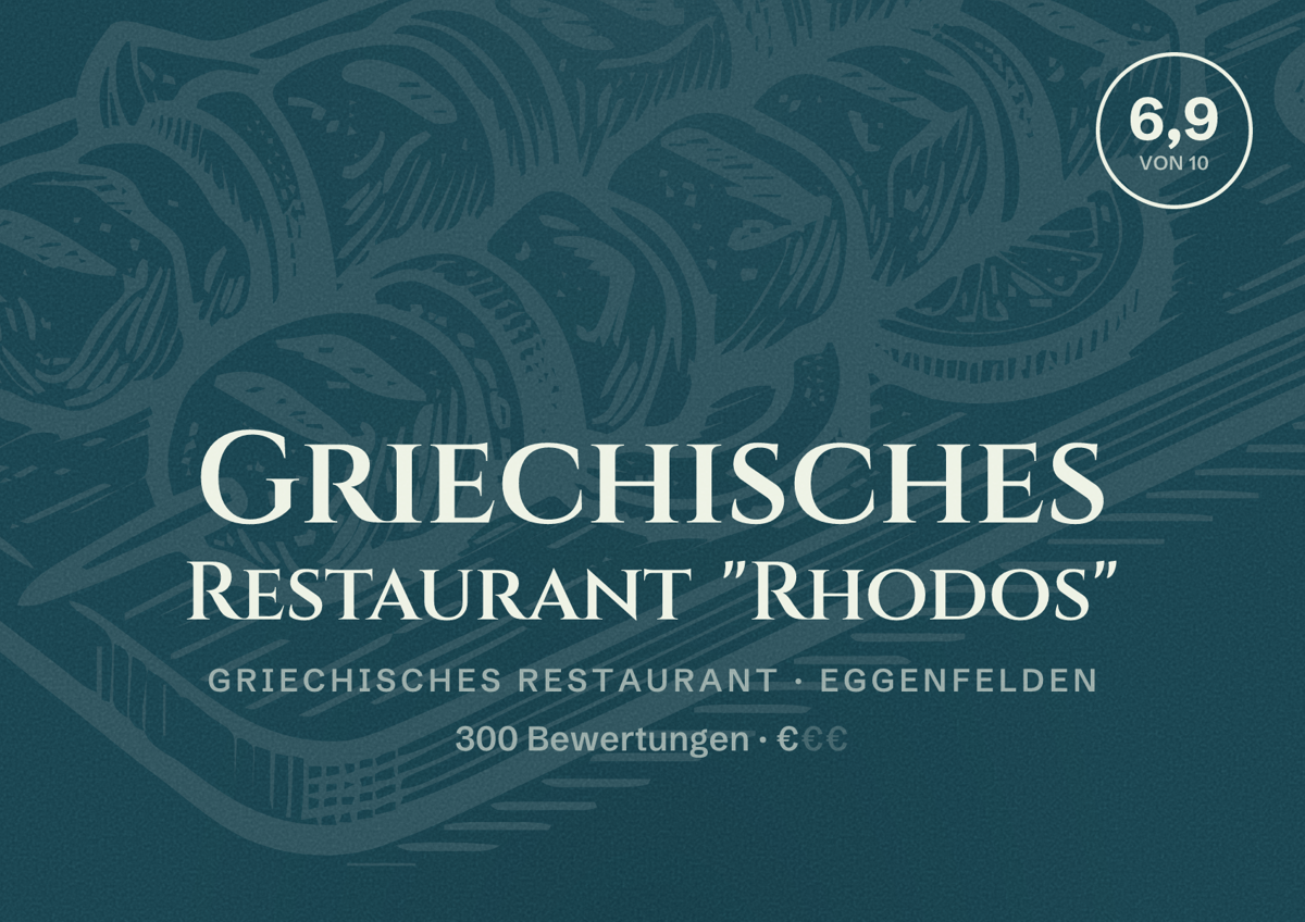 Illustriertes Poster von Griechisches Restaurant "Rhodos", Griechisches Restaurant in Eggenfelden: Bewertung 6,9 von 10 aus 300 Bewertungen, Preisniveau €