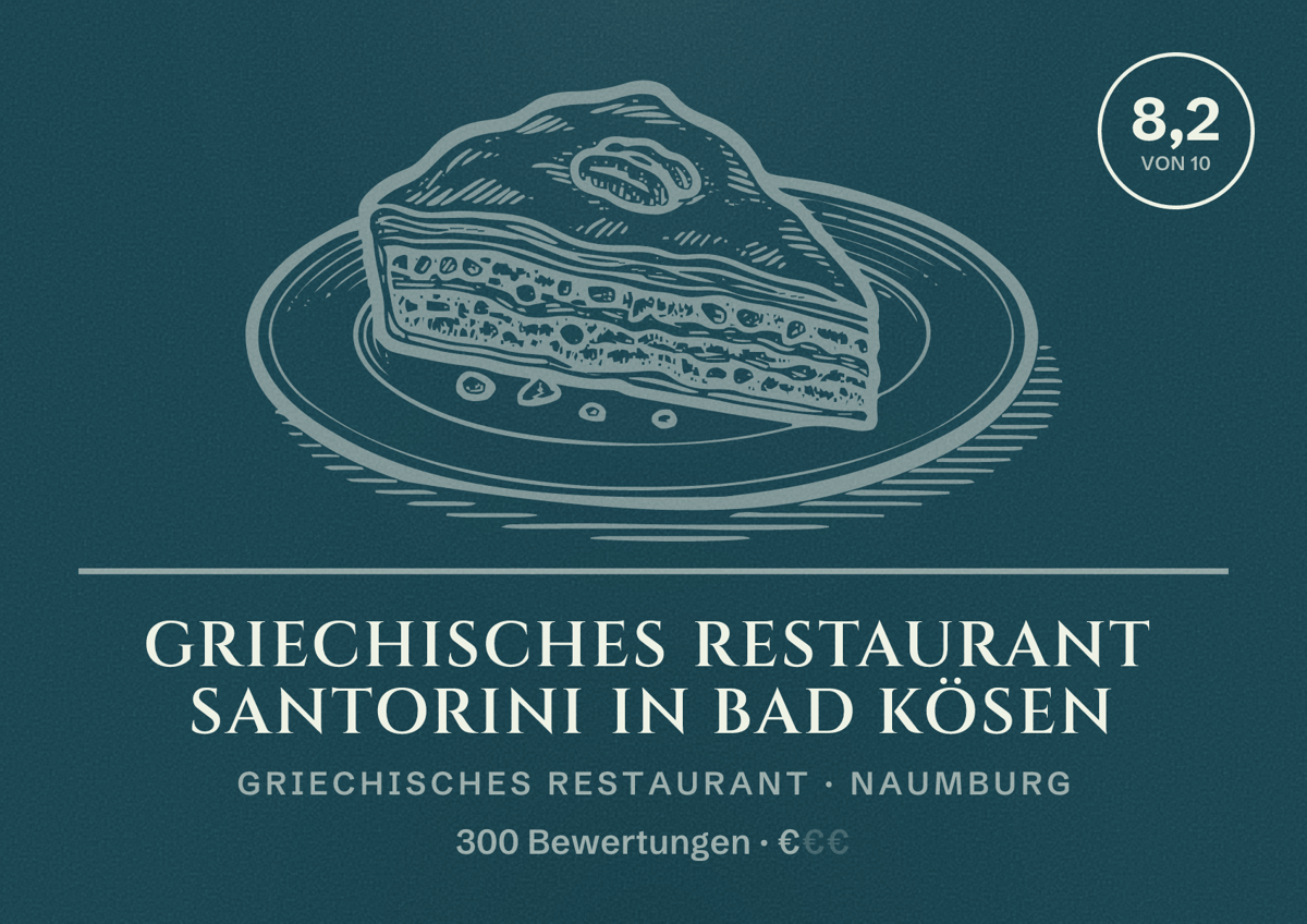 Illustriertes Poster von Griechisches Restaurant Santorini in Bad Kösen, Griechisches Restaurant in Naumburg: Bewertung 8,2 von 10 aus 300 Bewertungen, Preisniveau €