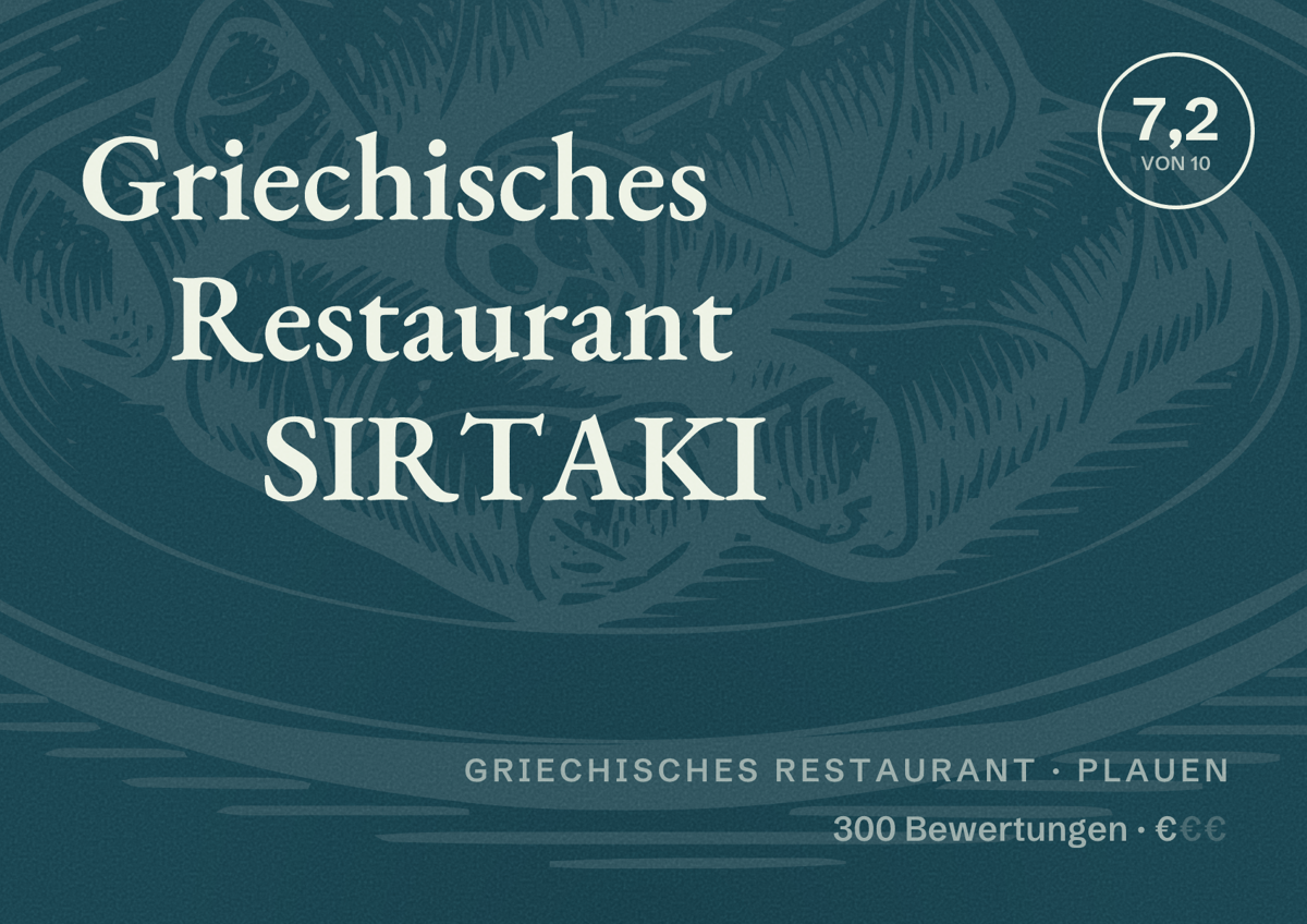 Illustriertes Poster von Griechisches Restaurant SIRTAKI, Griechisches Restaurant in Plauen: Bewertung 7,2 von 10 aus 300 Bewertungen, Preisniveau €