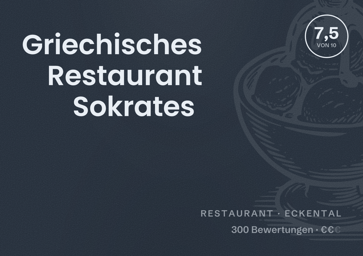 Illustriertes Poster von Griechisches Restaurant Sokrates, Restaurant in Eckental: Bewertung 7,5 von 10 aus 300 Bewertungen, Preisniveau €€