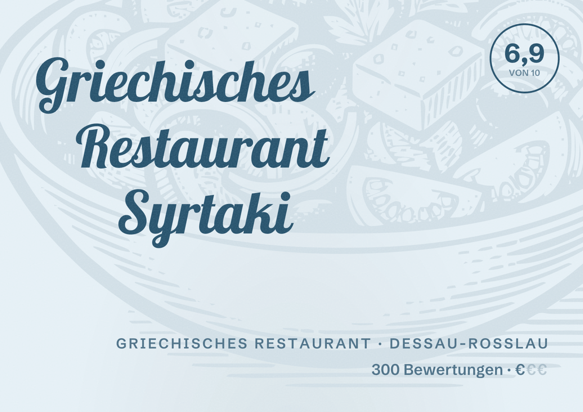 Illustriertes Poster von Griechisches Restaurant Syrtaki, Griechisches Restaurant in Dessau-Roßlau: Bewertung 6,9 von 10 aus 300 Bewertungen, Preisniveau €