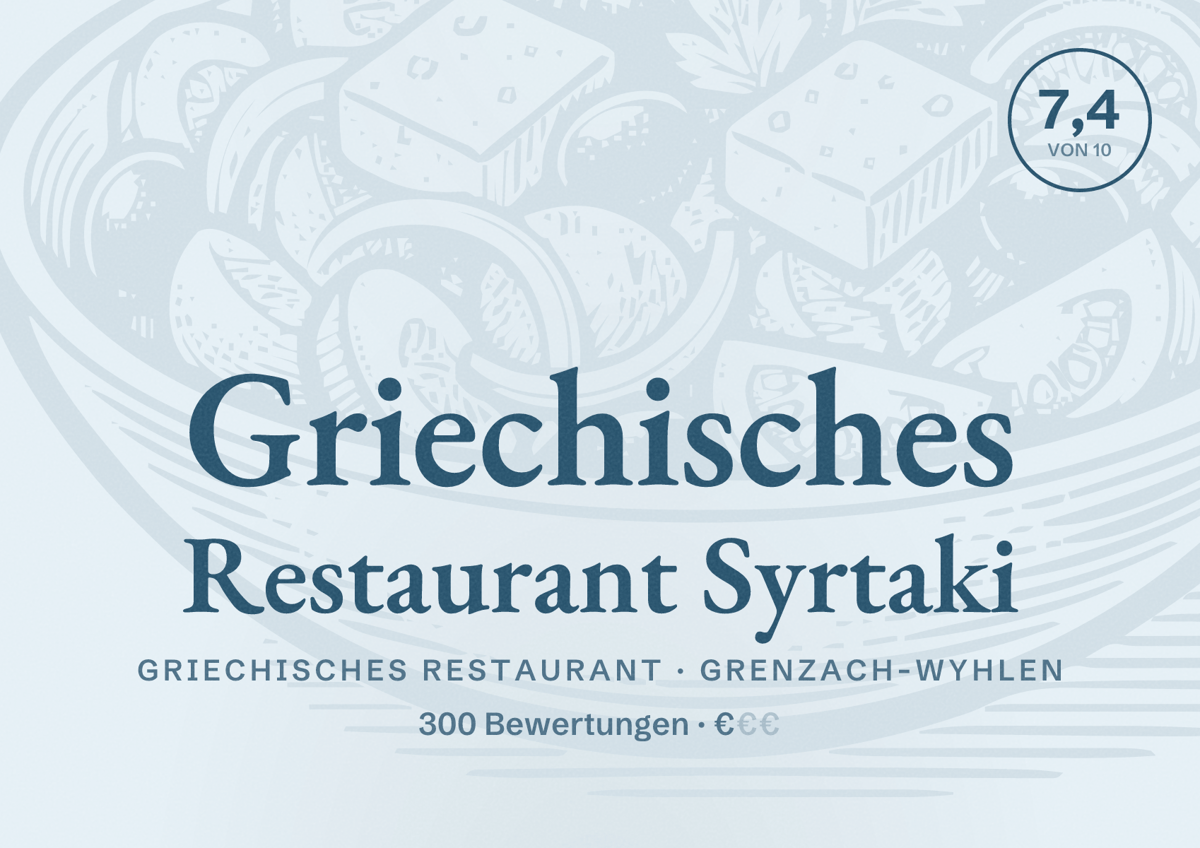Illustriertes Poster von Griechisches Restaurant Syrtaki, Griechisches Restaurant in Grenzach-Wyhlen: Bewertung 7,4 von 10 aus 300 Bewertungen, Preisniveau €