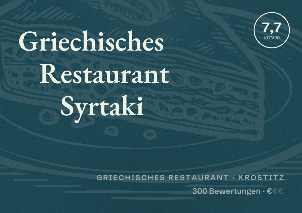 Illustriertes Poster von Griechisches Restaurant Syrtaki, Griechisches Restaurant in Krostitz: Bewertung 7,7 von 10 aus 300 Bewertungen, Preisniveau €