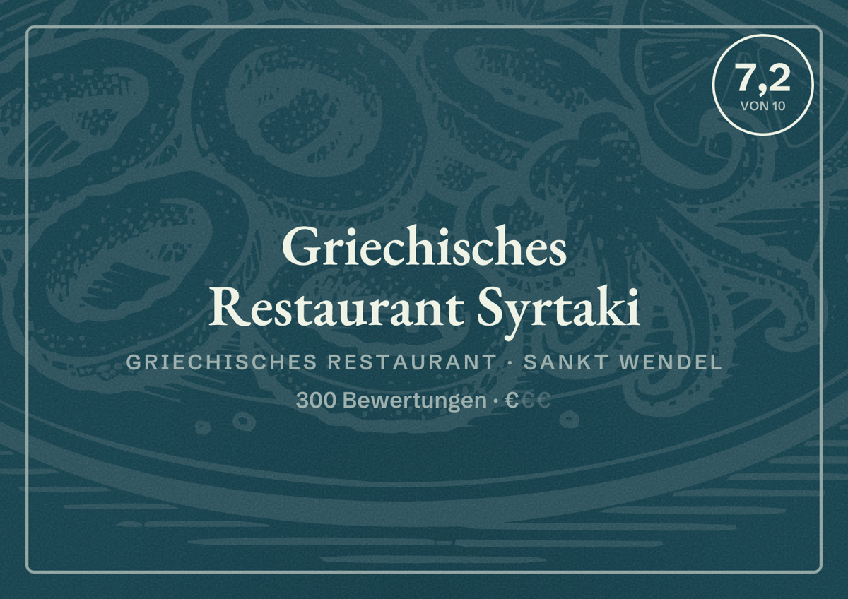 Illustriertes Poster von Griechisches Restaurant Syrtaki, Griechisches Restaurant in Sankt Wendel: Bewertung 7,2 von 10 aus 300 Bewertungen, Preisniveau €