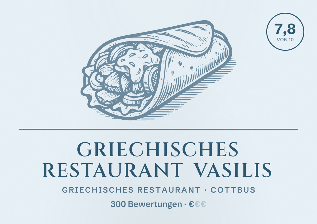 Illustriertes Poster von Griechisches Restaurant Vasilis, Griechisches Restaurant in Cottbus: Bewertung 7,8 von 10 aus 300 Bewertungen, Preisniveau €