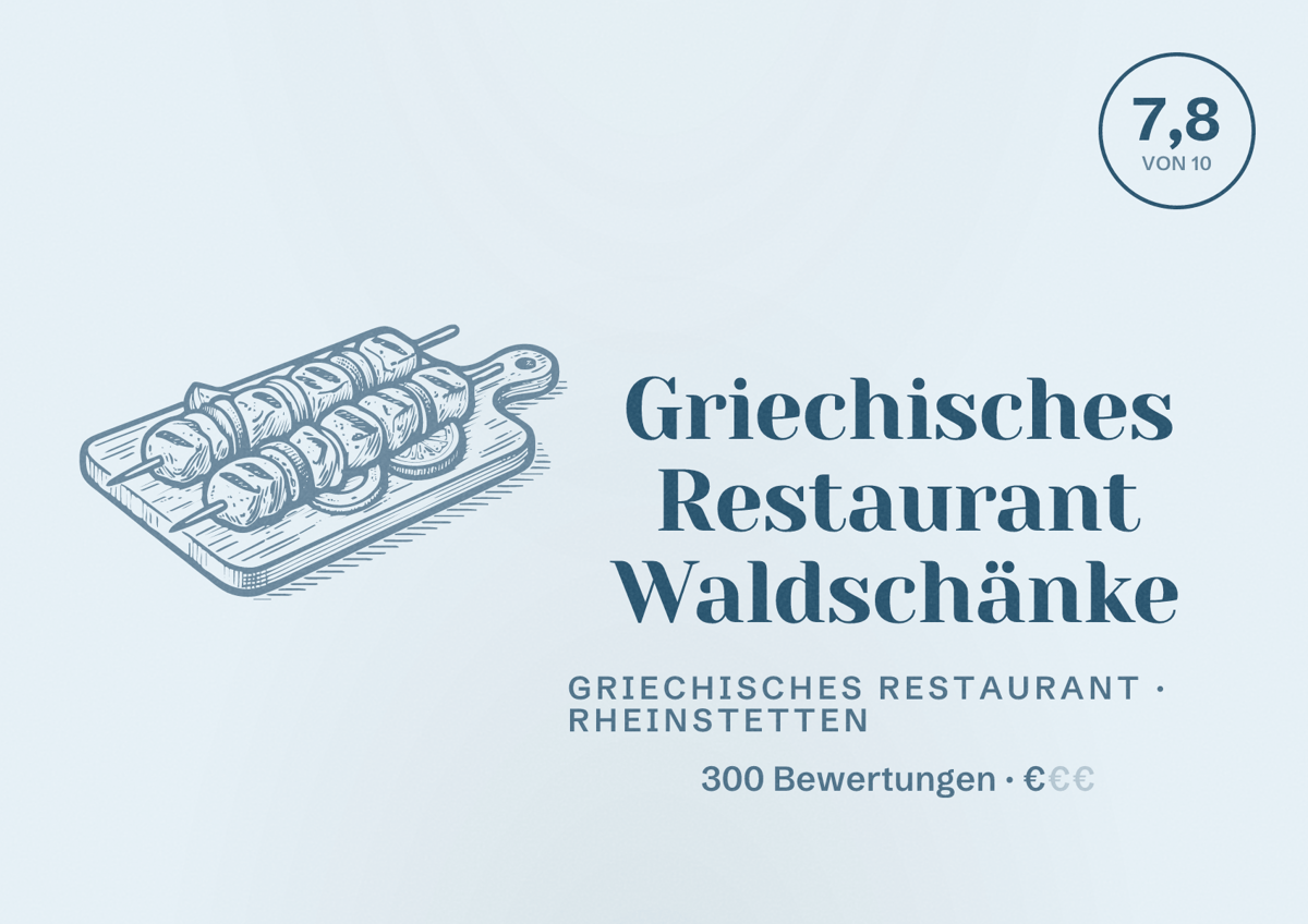Illustriertes Poster von Griechisches Restaurant Waldschänke, Griechisches Restaurant in Rheinstetten: Bewertung 7,8 von 10 aus 300 Bewertungen, Preisniveau €