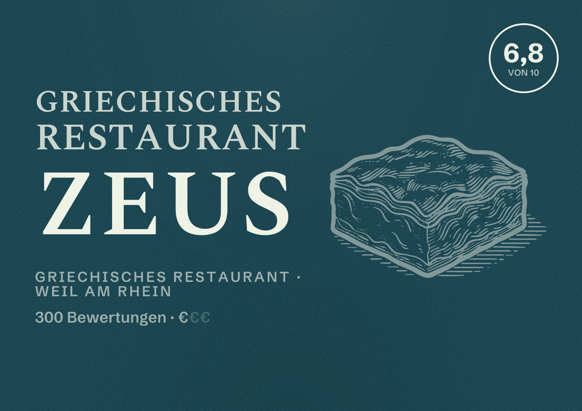 Illustriertes Poster von Griechisches Restaurant Zeus, Griechisches Restaurant in Weil am Rhein: Bewertung 6,8 von 10 aus 300 Bewertungen, Preisniveau €