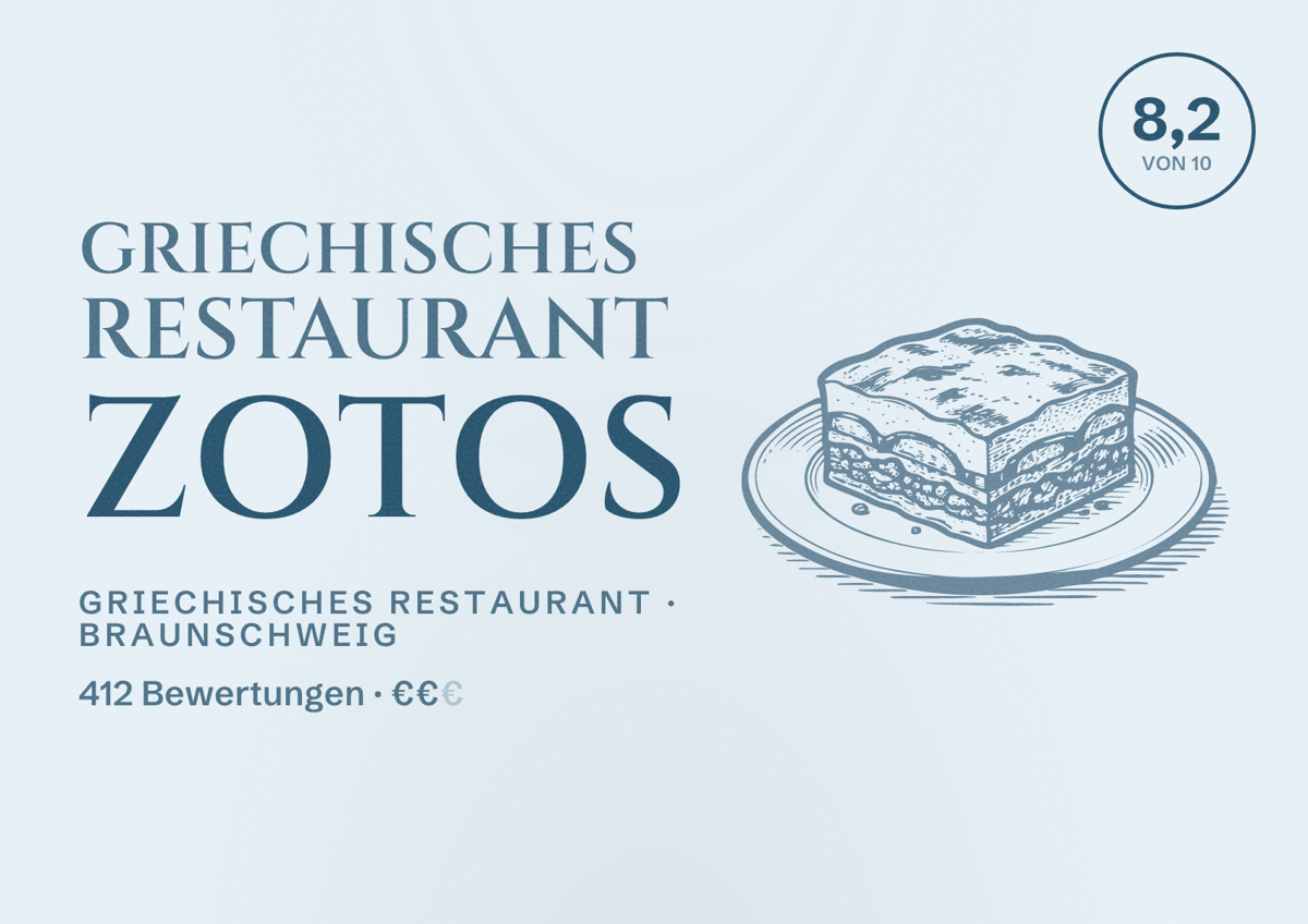 Illustriertes Poster von Griechisches Restaurant Zotos, Griechisches Restaurant in Braunschweig: Bewertung 8,2 von 10 aus 412 Bewertungen, Preisniveau €€