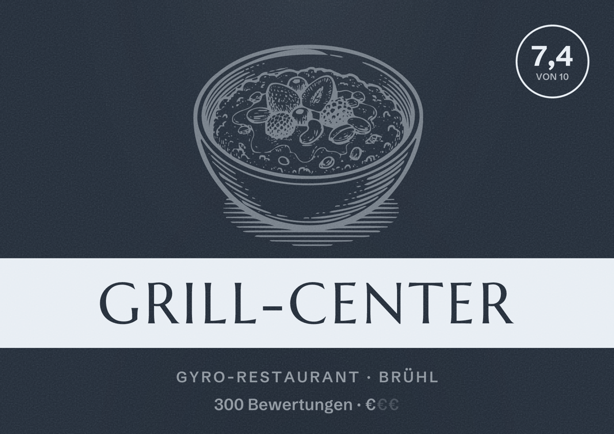 Illustriertes Poster von Grill-Center, Gyro-Restaurant in Brühl: Bewertung 7,4 von 10 aus 300 Bewertungen, Preisniveau €