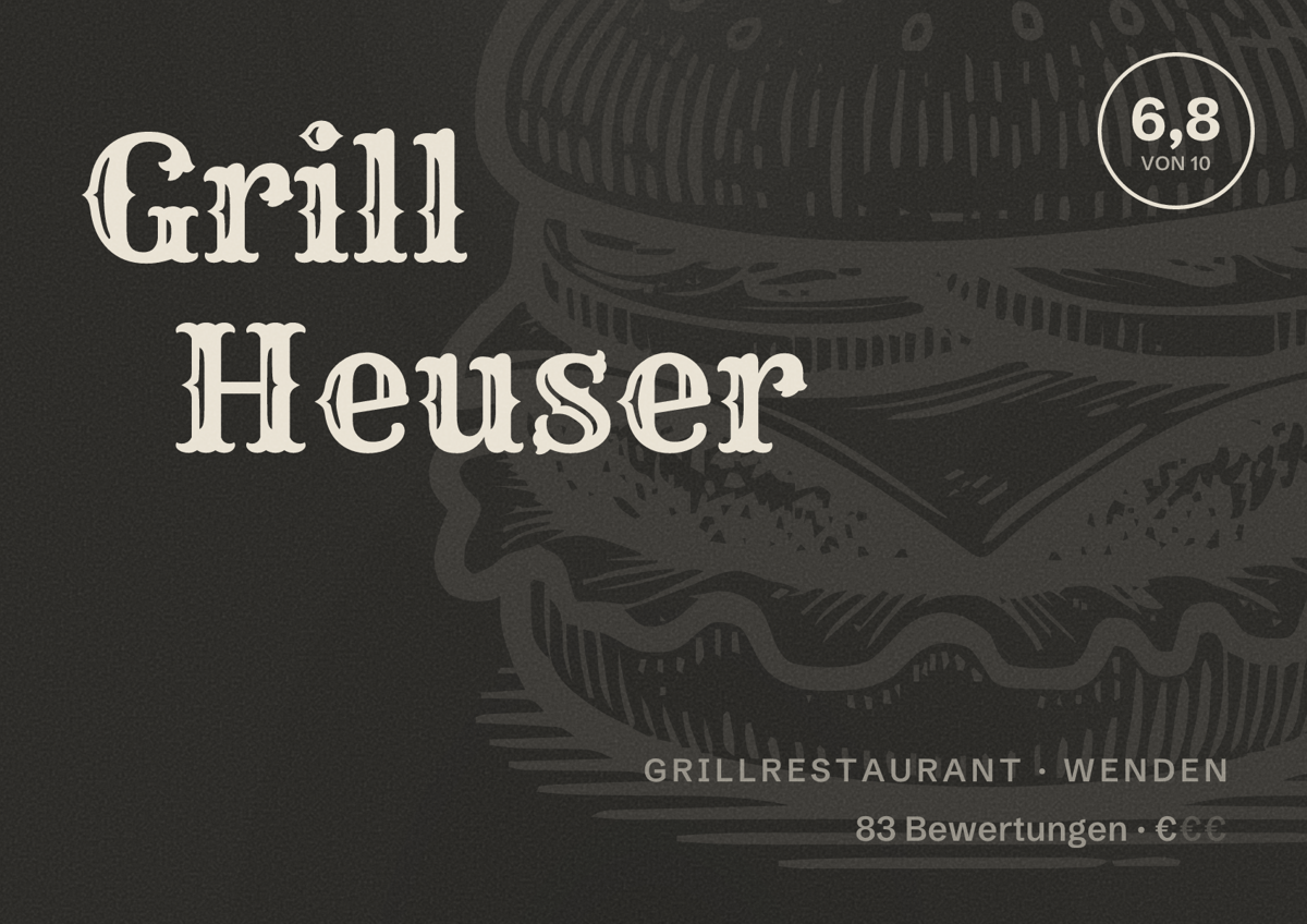 Illustriertes Poster von Grill Heuser, Grillrestaurant in Wenden: Bewertung 6,8 von 10 aus 83 Bewertungen, Preisniveau €