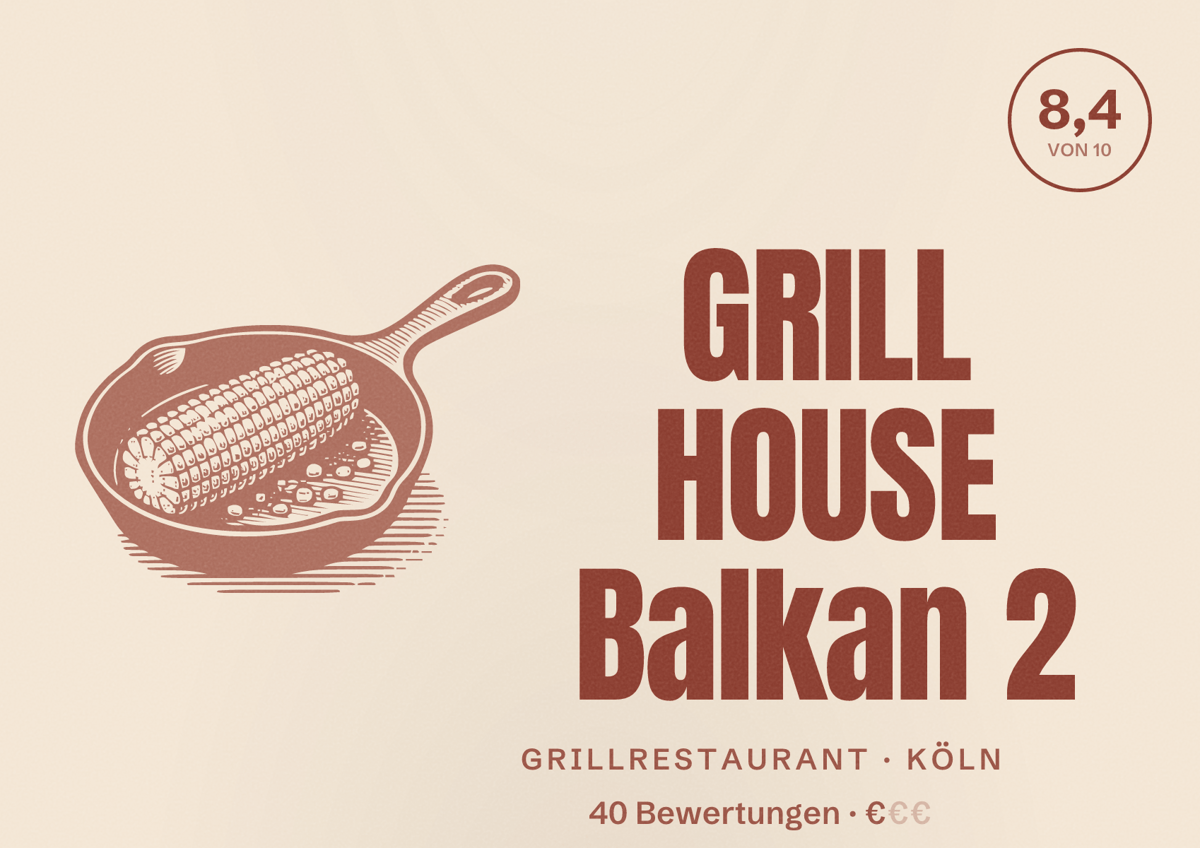 Illustriertes Poster von GRILL HOUSE Balkan 2, Grillrestaurant in Köln: Bewertung 8,4 von 10 aus 40 Bewertungen, Preisniveau €