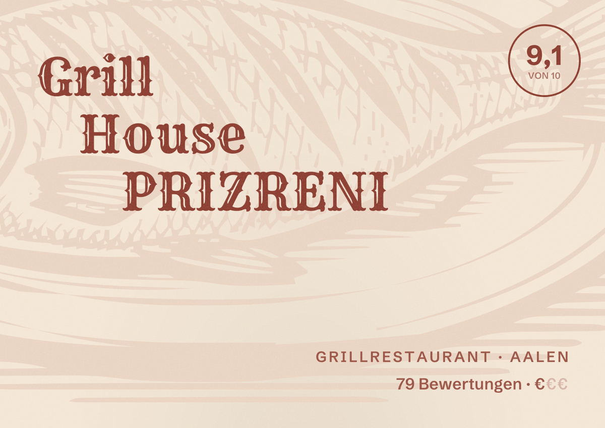 Illustriertes Poster von Grill House PRIZRENI, Grillrestaurant in Aalen: Bewertung 9,1 von 10 aus 79 Bewertungen, Preisniveau €