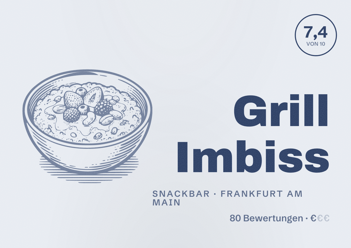 Illustriertes Poster von Grill Imbiss, Snackbar in Frankfurt am Main: Bewertung 7,4 von 10 aus 80 Bewertungen, Preisniveau €