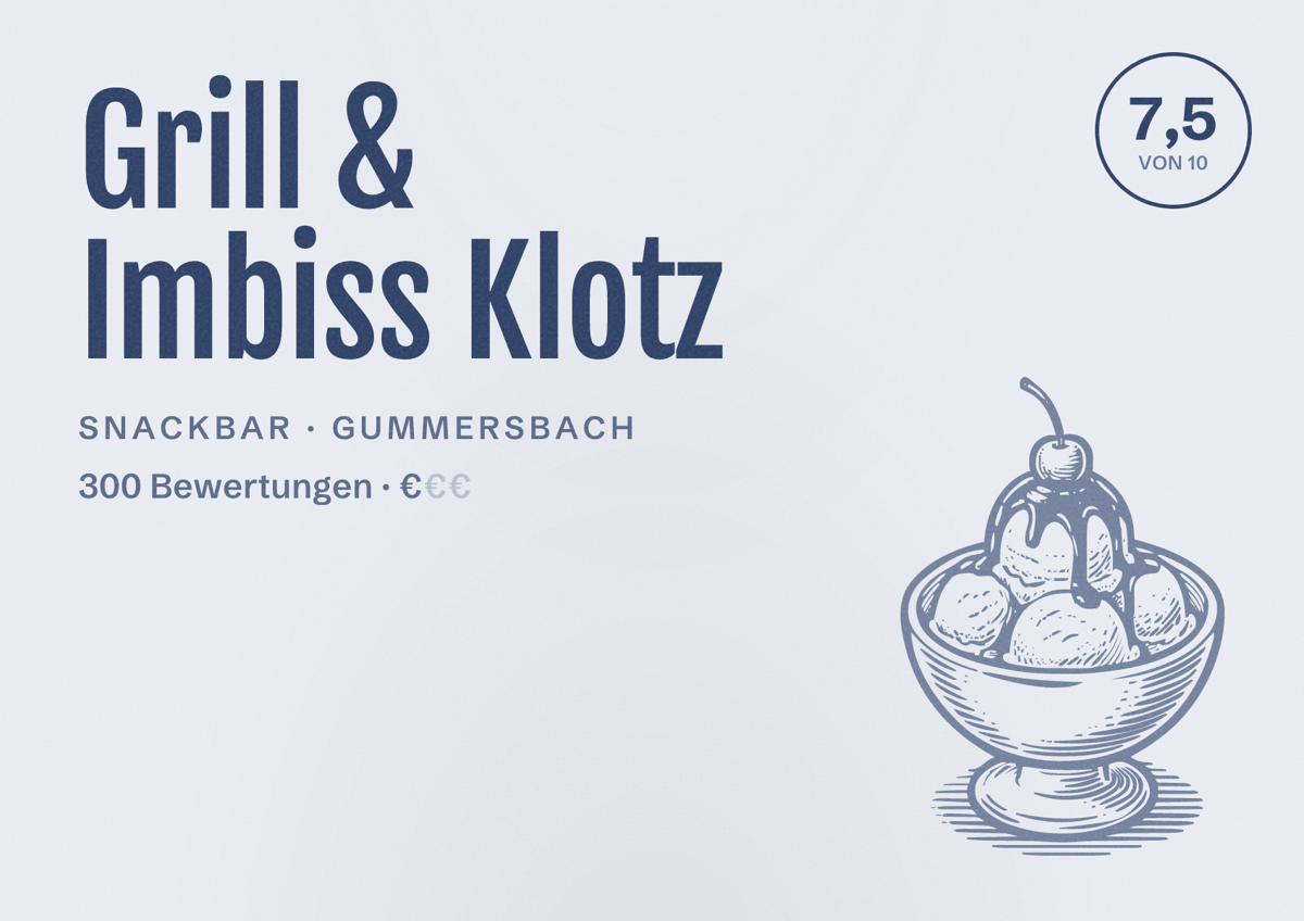 Illustriertes Poster von Grill & Imbiss Klotz, Snackbar in Gummersbach: Bewertung 7,5 von 10 aus 300 Bewertungen, Preisniveau €
