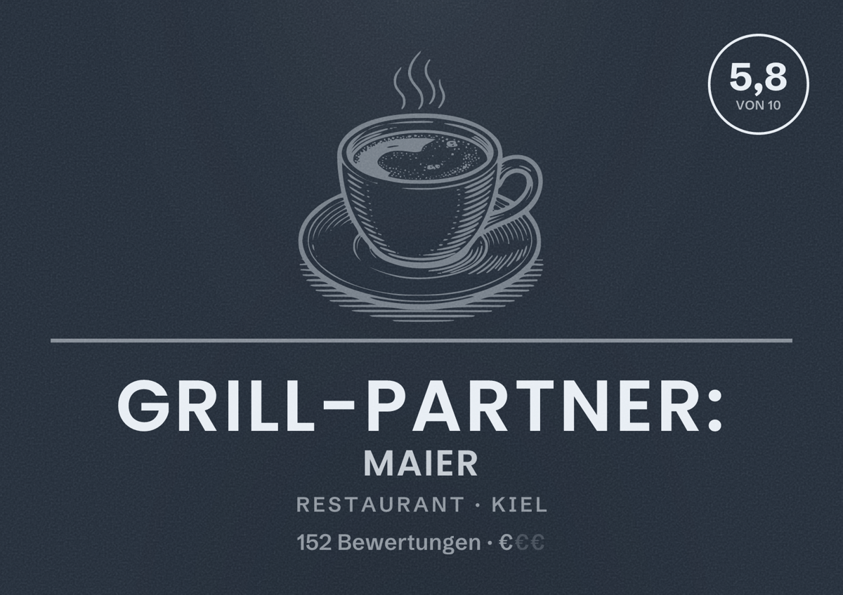 Illustriertes Poster von Grill-Partner: Maier, Restaurant in Kiel: Bewertung 5,8 von 10 aus 152 Bewertungen, Preisniveau €