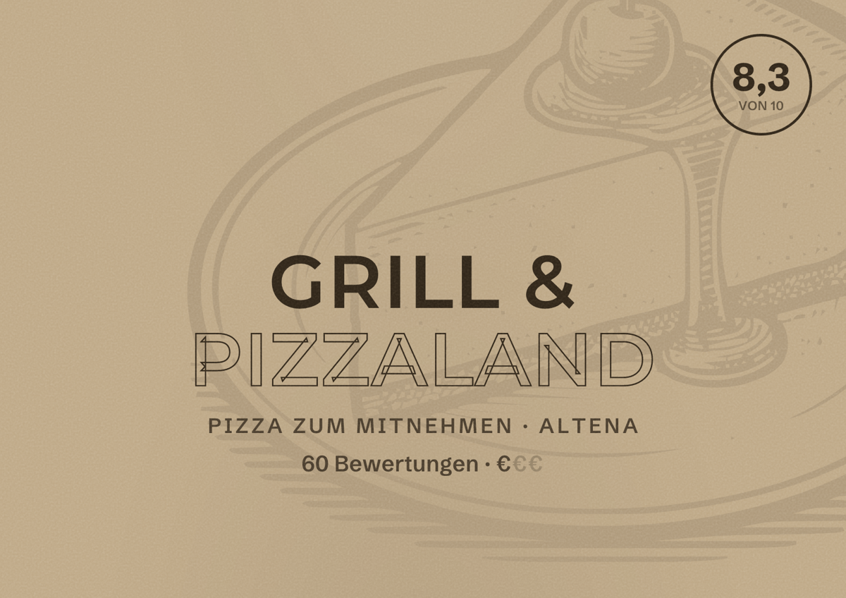 Illustriertes Poster von Grill & Pizzaland, Pizza zum Mitnehmen in Altena: Bewertung 8,3 von 10 aus 60 Bewertungen, Preisniveau €