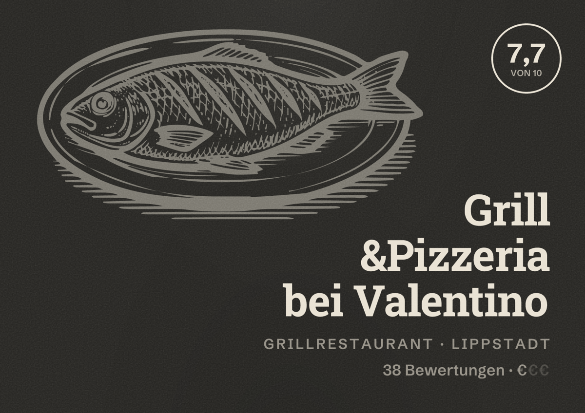 Illustriertes Poster von Grill &Pizzeria bei Valentino, Grillrestaurant in Lippstadt: Bewertung 7,7 von 10 aus 38 Bewertungen, Preisniveau €
