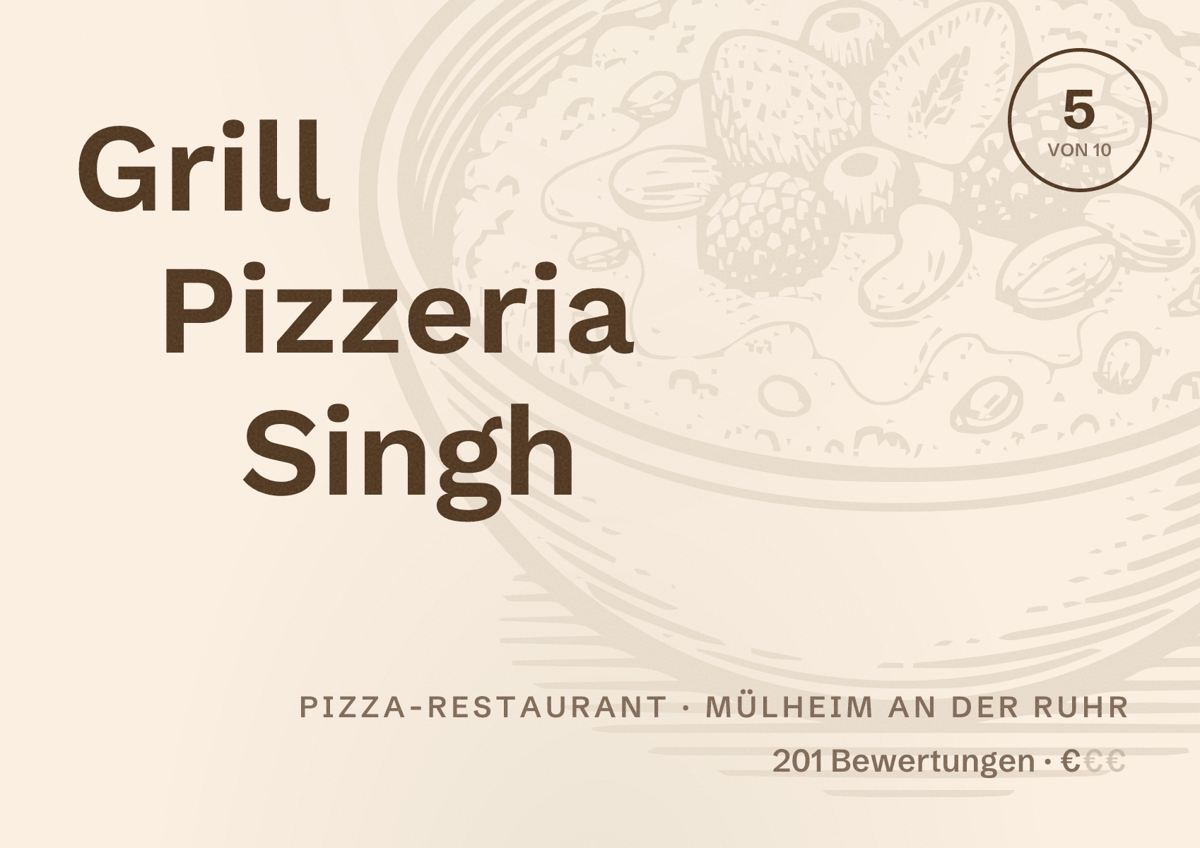 Illustriertes Poster von Grill Pizzeria Singh, Pizza-Restaurant in Mülheim an der Ruhr: Bewertung 5 von 10 aus 201 Bewertungen, Preisniveau €