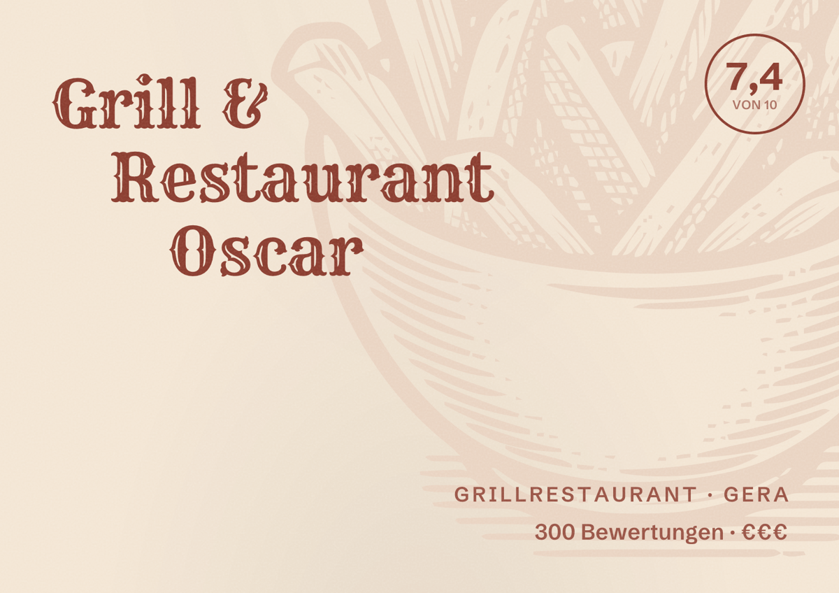 Illustriertes Poster von Grill & Restaurant Oscar, Grillrestaurant in Gera: Bewertung 7,4 von 10 aus 300 Bewertungen, Preisniveau €€€