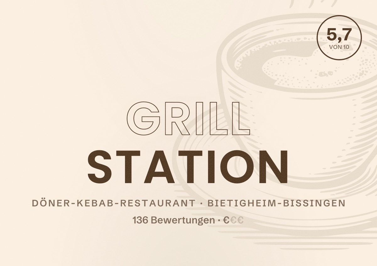 Illustriertes Poster von Grill Station, Döner-Kebab-Restaurant in Bietigheim-Bissingen: Bewertung 5,7 von 10 aus 136 Bewertungen, Preisniveau €