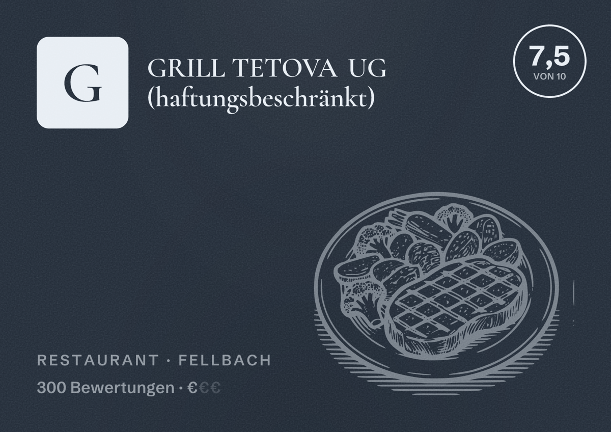 Illustriertes Poster von GRILL TETOVA UG (haftungsbeschränkt), Restaurant in Fellbach: Bewertung 7,5 von 10 aus 300 Bewertungen, Preisniveau €