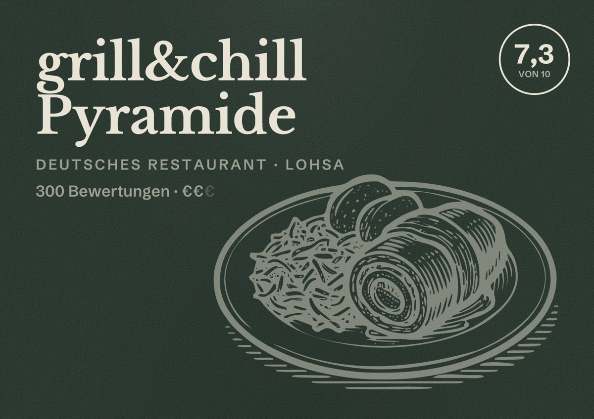 Illustriertes Poster von grill&chill Pyramide, Deutsches Restaurant in Lohsa: Bewertung 7,3 von 10 aus 300 Bewertungen, Preisniveau €€