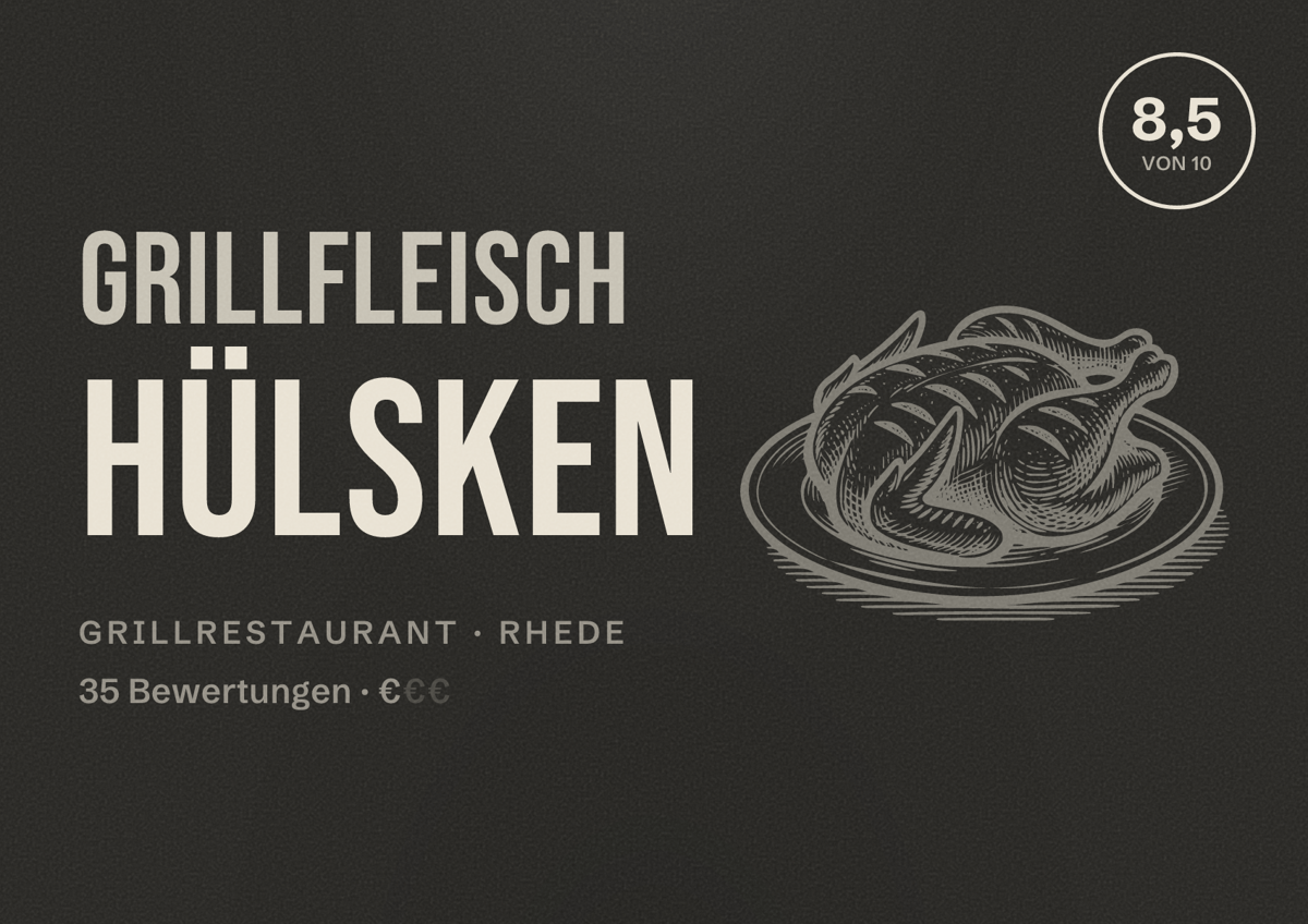 Illustriertes Poster von Grillfleisch Hülsken, Grillrestaurant in Rhede: Bewertung 8,5 von 10 aus 35 Bewertungen, Preisniveau €