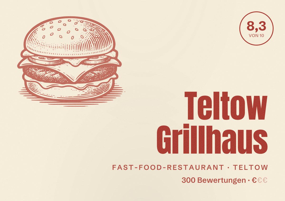 Illustriertes Poster von Teltow Grillhaus, Fast-Food-Restaurant in Teltow: Bewertung 8,3 von 10 aus 300 Bewertungen, Preisniveau €